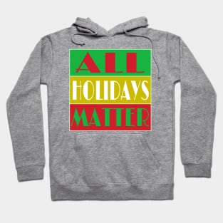 All Holidays Matter - Front Hoodie